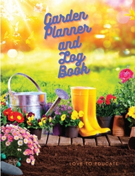 Paperback Garden Planner Log Book - Repeat Successes and Learn from mistakes with Complete Personal Garden Records and Organizer Book