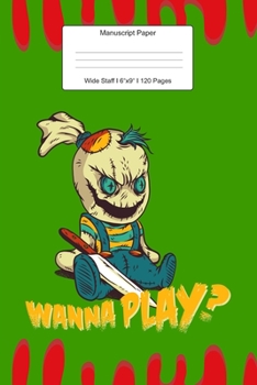 Manuscript Paper: Scary Halloween Gift Wide Staff Notebook for Kids and Adults I 110 Pages I Monster Theme I Blank Sheet Music Book for Beginners and Experts I For Flute, Drummers, Piano, Keyboard, Tr