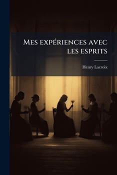 Paperback Mes expériences avec les esprits [French] Book