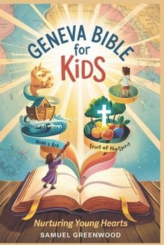 Paperback Geneva Bible for Kids: Nurturing Young Hearts Book