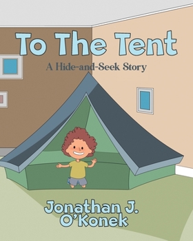 Paperback To The Tent: A Hide-and-Seek Story Book