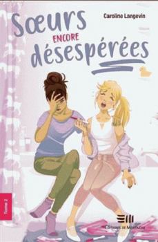 Paperback Soeurs encore désespérées 02 [French] Book