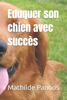 Paperback Eduquer son chien avec succès [French] Book