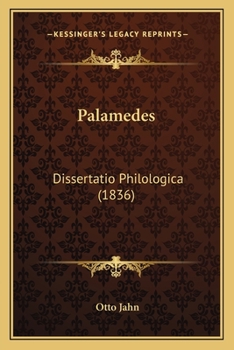 Paperback Palamedes: Dissertatio Philologica (1836) [Latin] Book