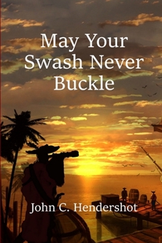 Paperback May Your Swash Never Buckle Book