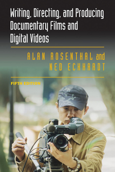 Paperback Writing, Directing, and Producing Documentary Films and Digital Videos Book
