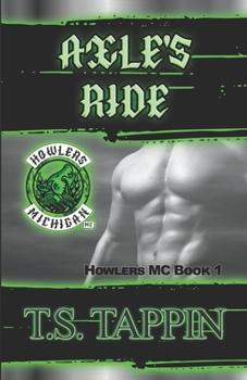 Axle's Ride: Howlers MC Book 1 - Book #1 of the Howlers MC