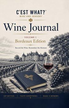 Hardcover C'EST WHAT? Wine Experience Journal: Bordeaux Edition Book