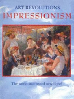 Paperback Impressionism (Art Revolutions) Book