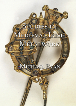 Paperback Studies in Medieval Irish Metalwork Book