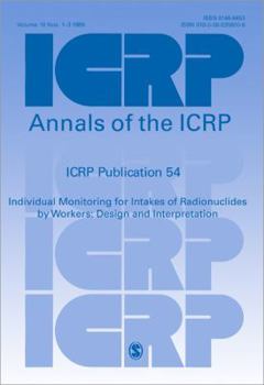 ICRP Publication 54: Individual Monitoring for Intakes of Radionuclides by Workers: Design and Interpretation