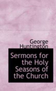 Paperback Sermons for the Holy Seasons of the Church Book