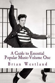 Paperback A Guide to Essential Popular Music-Volume One: From 1900-Present Book