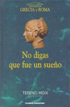 No digas que fue un sueño - Book #1 of the Sueños ejipcios
