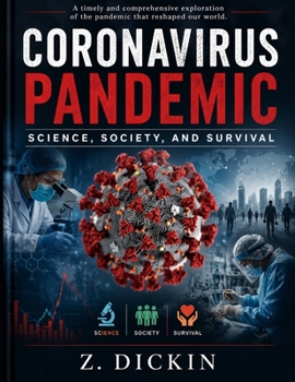Coronavirus Pandemic: Science, Society, and Survival