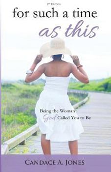 Paperback For Such a Time as This: Being the Woman God Called You to Be Book