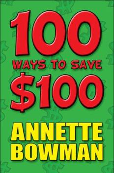 Paperback 100 Ways to Save $100 Book