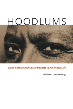Paperback Hoodlums: Black Villains and Social Bandits in American Life Book