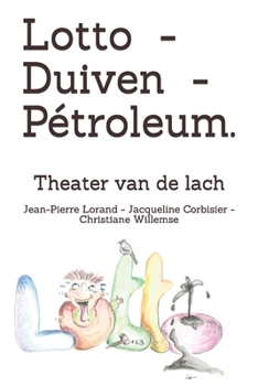 Paperback Lotto...Duiven...Petroleum: Gelach theater [Dutch] Book