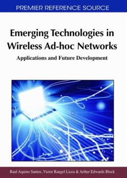 Emerging Technologies In Wireless Ad Hoc Networks: Applications And Future Development