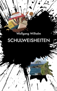 Paperback Schulweisheiten: Ein Bildungsroman [German] Book