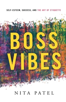 Paperback Boss Vibes: Self-Esteem, Success, and the Art of Etiquette Book