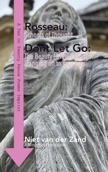 Paperback Rousseau: Schools of Thought - Don't Let Go:: The Beauty (&Wellbeing) of Hanging on to Your Loss Book