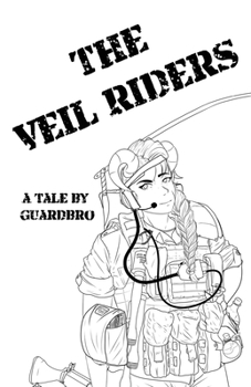 Paperback The Veil Riders: A Tale By Guardbro Book