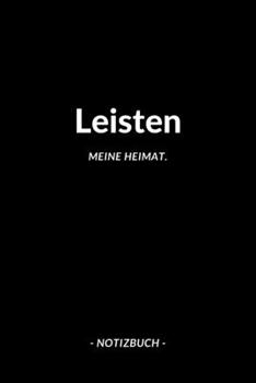 Leisten: Notizblock | Notizbuch | DIN A5, 120 Seiten | Liniert, Linien, Lined | Notizen, Termine, Planer, Tagebuch, Organisation | Deine Stadt, Dorf, Region und Heimat (German Edition)