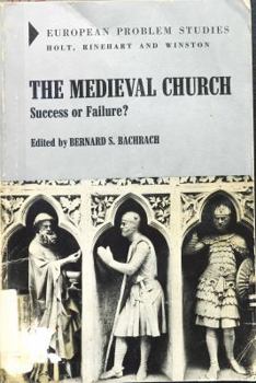 Paperback The Medieval Church: Success or Failure? (European problem studies) Book