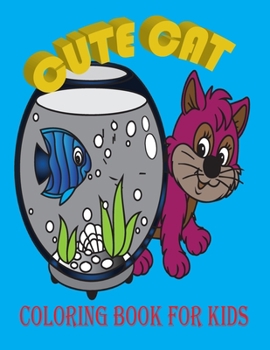 cute cat coloring book for kids: (A Million Creatures to Color)