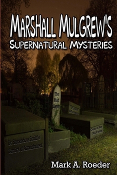 Marshall Mulgrew's Supernatural Mysteries - Book #43 of the Gay Youth Chronicles Complete Chronology