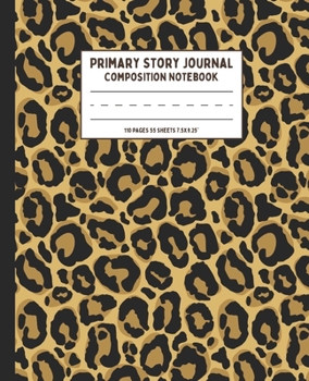 Paperback Primary Story Journal Composition Notebook: Grades K-2 Dashed Midline and Picture Space Journal: Leopard Animal Print Pattern Book