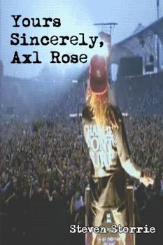 Paperback Yours Sincerely, Axl Rose Book