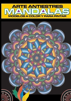 Arte Antiestrés Mandalas (Spanish Edition)