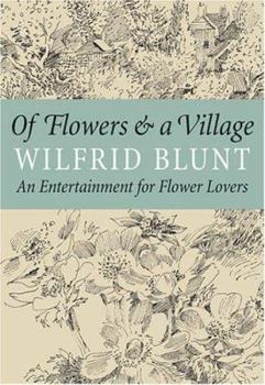 Hardcover Of Flowers & a Village: An Entertainment for Flower Lovers Book