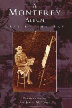 Paperback A Monterey Album: Life by the Bay Book