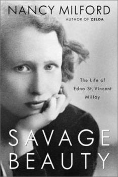 Hardcover Savage Beauty: The Life of Edna St. Vincent Millay Book