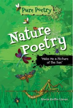 Nature Poetry: Make Me a Picture of the Sun - Book  of the Pure Poetry