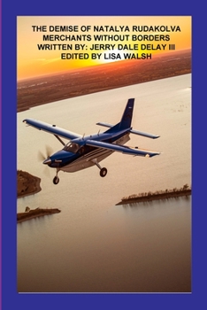 Paperback The Demise of Natalya Rudakolva: Merchants Without Borders (book 4) Book