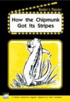 Paperback How the Chipmunk Got Its Stripes (Reader's Theater) Book
