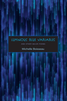 Paperback Luminous Blue Variables: And Other Major Poems Book