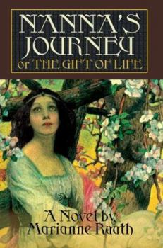 Paperback Nanna's Journey: or THE GIFT OF LIFE Book