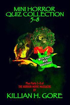 Mini Horror Quiz Collection 5-8: Featuring Creepshow, Black Christmas, House and Creature from the Black Lagoon Quiz Books