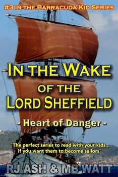 Paperback In the Wake of the Lord Sheffield: Heart of Danger Book