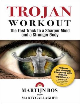 Paperback Trojan Workout: the Fast Track to a Sharper Mind and a Stronger Body Book