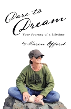 Paperback Dare to Dream: Your Journey of a Lifetime Book