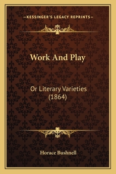 Work And Play: Or Literary Varieties