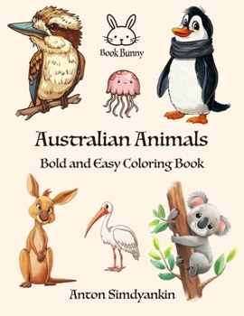 Paperback Australian Animals: Bold and Easy Coloring Book: 25 simple designs for kids and adults Book