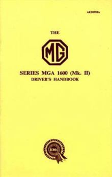 Paperback The MG Series MGA 1600 (Mk. II) Driver's Handbook Book